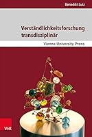 Verstandlichkeitsforschung Transdisziplinar: Pladoyer Fur Eine Anwenderfreundliche Wissensgesellschaft 3847104535 Book Cover