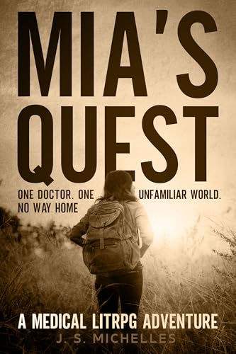 Mia's Quest: A Medical LitRPG Adventure (Dr Mia Sanders Book 1)