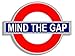 MAGNET 4x4 inch Tube Sign Shaped MIND THE GAP Sticker (UK England Underground Logo) Magnetic vinyl bumper sticker sticks to any metal fridge, car, signs