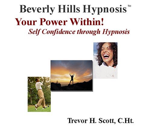 Your Power Within!: Self Confidence Through Hypnosis