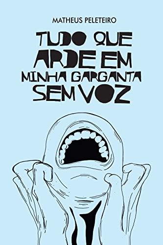 Tudo que Arde em Minha Garganta sem Voz