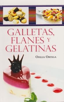 Paperback Galletas, flanes y gelatinas (Spanish Edition) [Spanish] Book