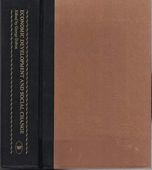 Hardcover Economic Development and Social Change: The Modernizations of Vill Book