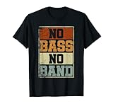 No bass no band. Bajista Instrumento Musical No Bass No Band Bajo Eléctrico Camiseta