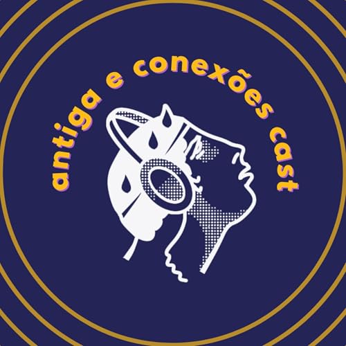 『Antiga e Conex&otilde;es Cast』のカバーアート