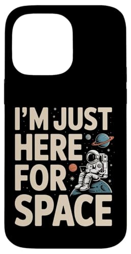 I'm Just Here For Space �F����s�m �f����� �X�}�z�P�[�X iPhone 14 Pro Max �p
