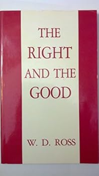 The Right and the Good (British Moral Philosophers)