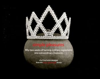 Perfect Paperback simple pleasures fifty-two weeks of turning ordinary ingredients into extraordinary moments Book