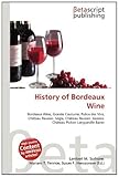 History of Bordeaux Wine: Bordeaux Wine, Grande Coutume, Police des Vins, Château Rauzan- Ségla, Château Rauzan- Gassies, Château Pichon Longueville Baron