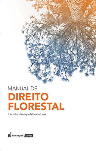 Manual de Direito Florestal - Lima, Leandro Henrique Mosello
