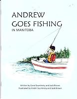 Andrew Goes Fishing in Manitoba 0973557958 Book Cover