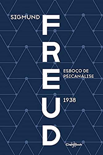 Esboço de Psicanálise (1938) - Freud