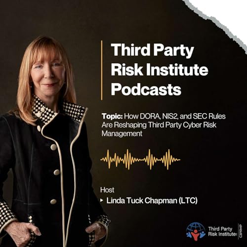 Cyber Crossroads 2025: How DORA, NIS2, and SEC Rules Are Reshaping Third Party Cyber Risk Management Podcast Por arte de portada
