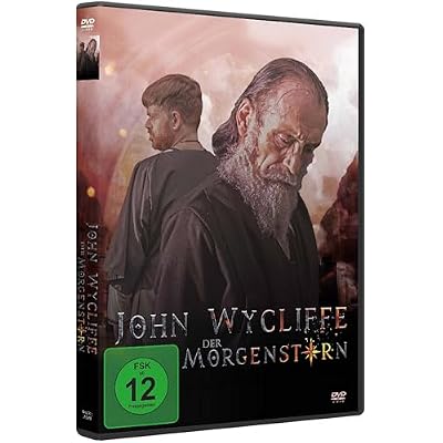 John Wycliffe - Der Morgenstern / Das fesselnde historische Dokudrama &uuml;ber den Bibel- &Uuml;bersetzer und wohl einflussreichsten Christen des Mittelalters