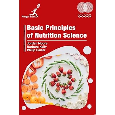 Basic Principles of Nutrition Science