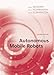 Produktbild Introduction to Autonomous Mobile Robots, second edition (Intelligent Robotics and Autonomous Agents series)