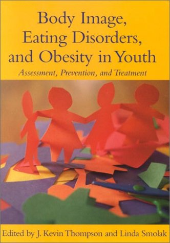 Amazon.com: Body Image, Eating Disorders, and Obesity in Youth ...