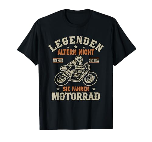 Legenden altern Nicht sie Fahren Motorrad T-Shirt