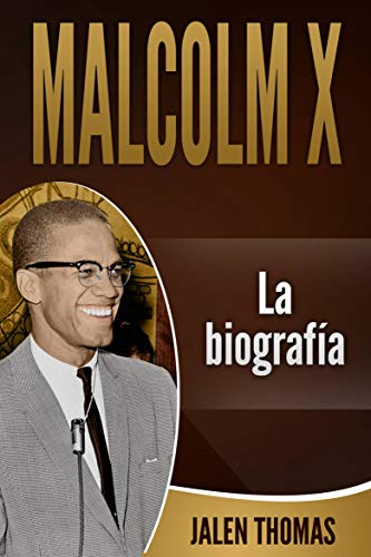 Malcolm X: La biografía (Spanish Edition)