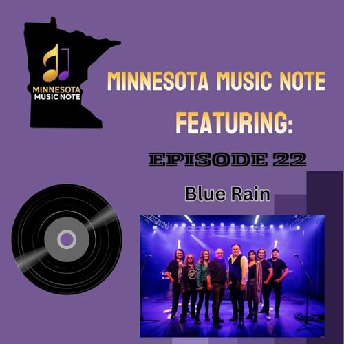 MN Music Note - Ep22 - Blue Rain - 40 Years, One Friendship, Hundreds of Songs: The Story Behind Blue Rain