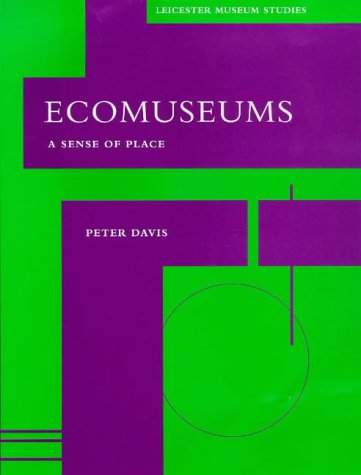 Buy Ecomuseums: A Sense of Place (Leicester museum studies) — BookShops.in