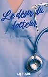  Le désir du docteur: romance interdite entre médecin et patient