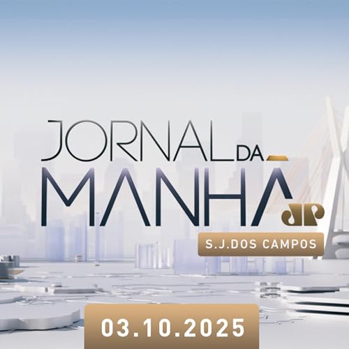 Jornal da Manhã SJCampos | 03 Outubro 2025