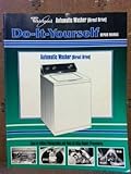 Whirlpool Automatic Washer (Direct Drive) Do-It-Yourself Repair Manual