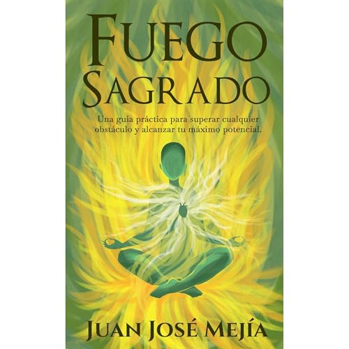 Fuego Sagrado Audiolibro Por Juan Jos&eacute; Mej&iacute;a arte de portada