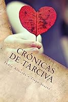 Cronicas de Tarciva: S� o amor tem a chave do segredo... 1503135373 Book Cover