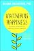 Uncovering Happiness: Overcoming Depression with Mindfulness and Self-Compassion