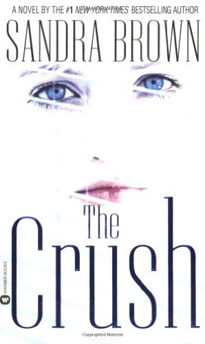 By Sandra Brown - The Crush B00HTK19SG Book Cover