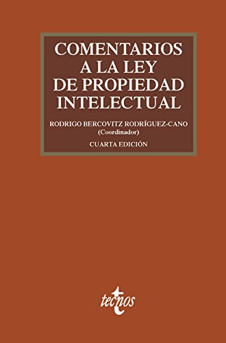 Comentarios a la Ley de Propiedad Intelectual (Derecho - Práctica Jurídica) Comentarios a la Ley de Propiedad Intelectual (Derecho - Práctica Jurídica)