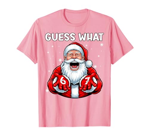 Funny 6 7 Meme for Christmas Guess What Santa Claus Xmas T-Shirt