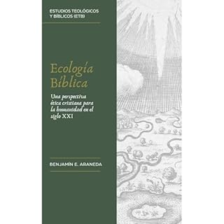 Ecolog&iacute;a B&iacute;blica Audiolibro Por Benjam&iacute;n Escobedo Araneda, Monte Alto Editorial arte de portada