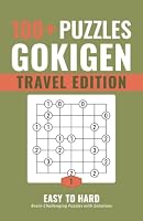 100+ Puzzles Gokigen for Adults and Seniors with Solutions. Travel Edition. Easy to Hard—Vol. 1: An Amazing Fun-Sized Activity Book with Thrilling Brain-Teaser Puzzles (Travel Series) B0BRC34NNR Book Cover