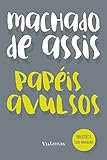 Papéis Avulsos - Machado de Assis: Coleção Biblioteca Luso-Brasileira