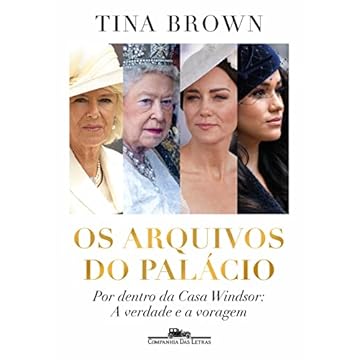 Capa do livro Os arquivos do palácio: Por dentro da Casa Windsor: A verdade e a voragem