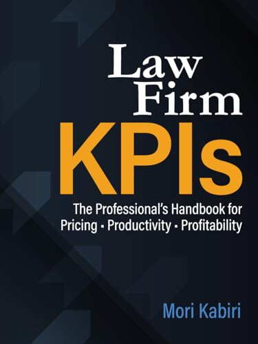 Law Firm KPIs: The Professional’s Handbook for Pricing • Producti...