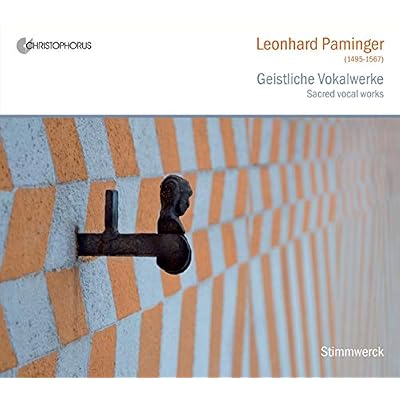 Leonhard Paminger: Sacred Vocal Works