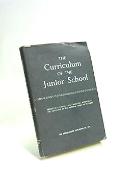 Hardcover The Curriculum Of The Junior School Book