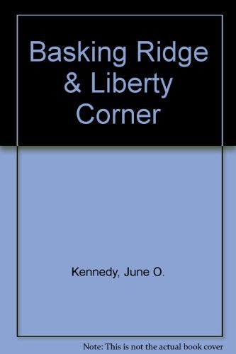 Basking Ridge & Liberty Corner 0752400991 Book Cover