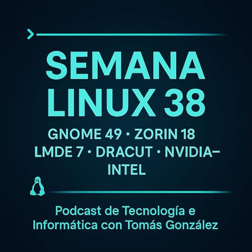 GNOME 49, Zorin 18 Beta, LMDE 7, Ubuntu se pasa a Dracut y la jugada NVIDIA–Intel cover art
