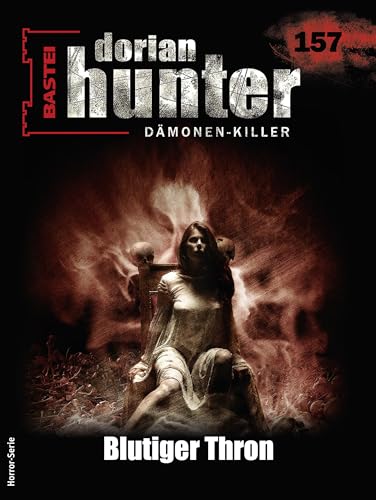 Cover of Dorian Hunter, #157: Blutiger Thron