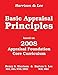 Basic Appraisal Principles: Based on the 2008 Appraisal Foundation Core Curriculum