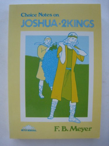 Choice Notes on Joshua - 2 Kings (F.B. Meyer Me... 0825432413 Book Cover