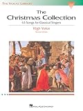 The Christmas Collection for Classical Singers High Voice | Holiday Vocal Sheet Music Songbook | 63 Traditional and Modern Favorites for Solo Performance | Christmas Music Book for Singers