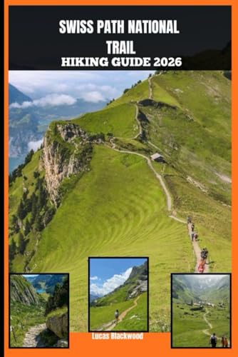 SWISS PATH NATIONAL TRAIL HIKING GUIDE 2026