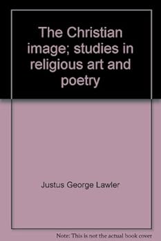Hardcover The Christian image; studies in religious art and poetry Book