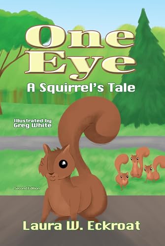 One Eye: A Squirrel's Tale (English Edition)